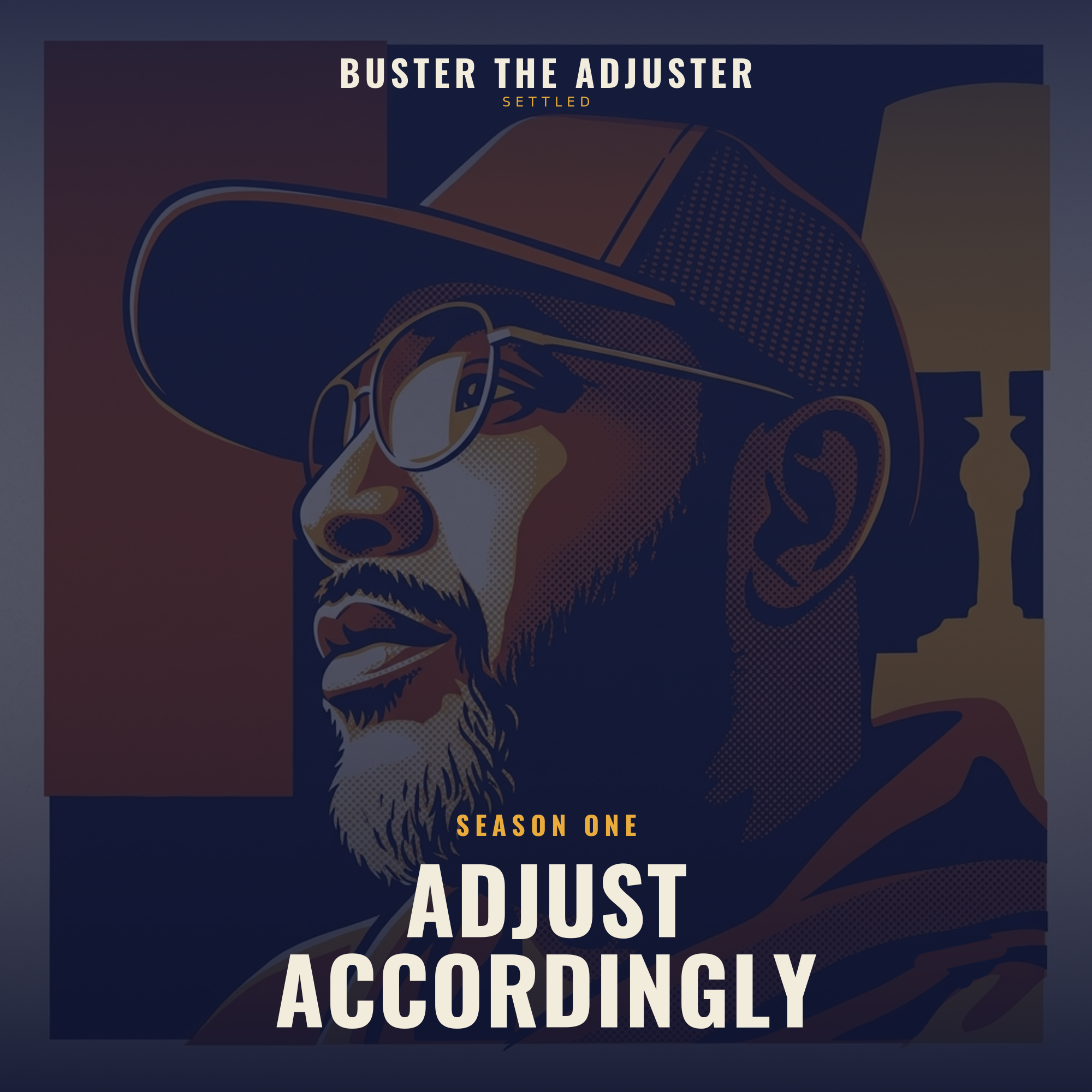 Adjust Accordingly — Season One, Buster the Adjuster